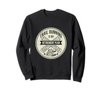 Trail Running Is My Retirement Plan Trail Running Lover Sweatshirt