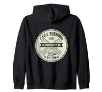 Trail Running Is My Retirement Plan Trail Running Lover Zip Hoodie