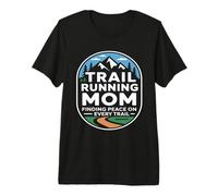 Trail Running Mom Finding Peace On Every Trail Premium T-Shirt