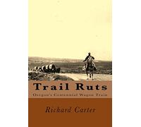 Trail Ruts: Oregon's Centennial Wagon Train