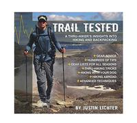 Trail Tested: A Thru-Hiker's Guide to Ultralight Hiking and Backpacking