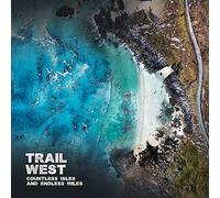 Trail West - Countless Isles and Endless Miles