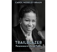 Trailblazer: Perseverance in Life and Politics