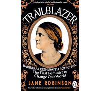 Trailblazer: The First Feminist to Change Our World
