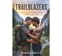 Trailblazers: A Heartwarming Bi-Awakening Romance Amid the Rugged Wilds