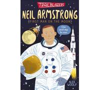 Trailblazers: Neil Armstrong: 1