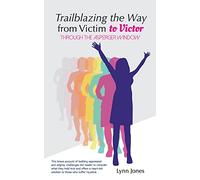 Trailblazing The Way From Victim to Victor: Through The Asperger Window
