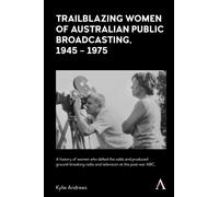 Trailblazing Women of Australian Public Broadcasting, 1945-1975