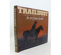 Traildust: Cowboys, Cattle and the Country, the Art of James Reynolds