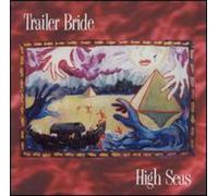 Trailer Bride - High Seas