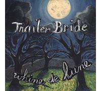 Trailer Bride - Whine De Lune