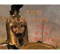 Trailer for "300 Spartans - The Real Story"