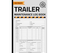 Trailer Maintenance Log Book: Trailer Repair & Service Record with Pre-Trip Inspection Checklist | Maintenance Logbook for Trailers | 100 Pages