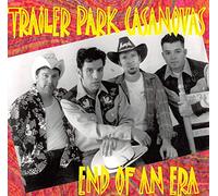 Trailer Park Casanovas - End Of An Era