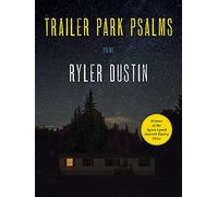 Trailer Park Psalms: Poems (Pitt Poetry Series)