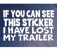 Trailer Sticker If You Can See This I've Lost My Trailer Novelty