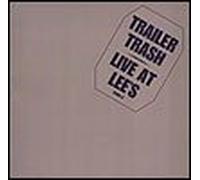 Trailer Trash - Live At Lee's (UK Import)