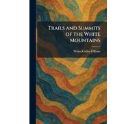 Trails and Summits of the White Mountains