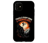TRAILS DON'T RIDE THEMSELVES Mountain Biking Adventure Case for iPhone 11