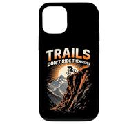 TRAILS DON'T RIDE THEMSELVES Mountain Biking Case for iPhone 12/12 Pro