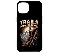 TRAILS DON'T RIDE THEMSELVES Mountain Biking Case for iPhone 13
