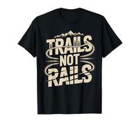 Trails Not Rails Mountain Bike T-Shirt