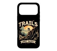 TRAILS NOT TALES Funny Mountain Biker Adventure Case for iPhone 17 Pro Max