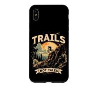 TRAILS NOT TALES Funny Mountain Biker Adventure Case for iPhone XS Max