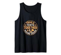 Trails Tents Together Hiking Squad Outdoor Tank Top