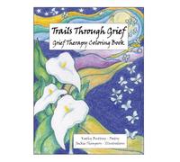 Trails Through Grief: Grief Therapy Coloring Book