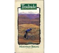 Trailside - Mountain Biking in Utah: Trailside - Make Your Own Adventure [VHS]