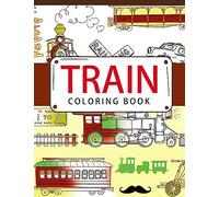 Train Coloring Book: Coloring books for adults - Coloring Pages for Adults and Kids