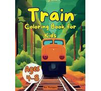 Train Coloring Book for Kids Ages 4-8: Activity Pages with 20 Captivating Drawings with Trains, Locomotives and Railroads