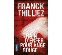 [[Train d'enfer pour ange rouge (Thriller)]] [By: Thilliez, Franck] [June, 2011]