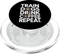 Train Dogs Drink Coffee Repeat Dog Trainer PopSockets PopGrip for MagSafe