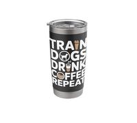 Train Dogs Drink Coffee Repeat Dog Trainer Stainless Steel Insulated Tumbler