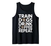 Train Dogs Drink Coffee Repeat Dog Trainer Tank Top