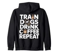 Train Dogs Drink Coffee Repeat Dog Trainer Zip Hoodie