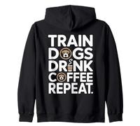 Train Dogs Drink Coffee Repeat Dog Trainer Zip Hoodie