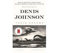 Train Dreams: A Novella by Denis Johnson (English) Paperback Book