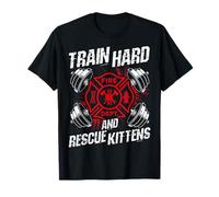 Train Hard and Rescue Kittens Firefighter Workout Motivation T-Shirt