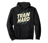 Train Hard Fitness Gym Motivation Quote Pullover Hoodie
