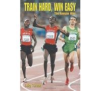 Train Hard, Win Easy: The Kenyan Way