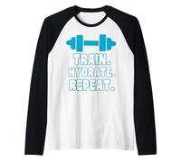Train Hydrate Repeat Motivation Fitness Gym Hydration Raglan Baseball Tee