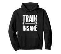 TRAIN INSANE Barbell Weightlifting Motivation Pullover Hoodie