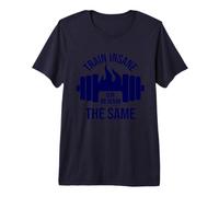 Train Insane or ramain the Same, No Pain no Gain Premium T-Shirt