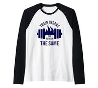 Train Insane or ramain the Same, No Pain no Gain Raglan Baseball Tee