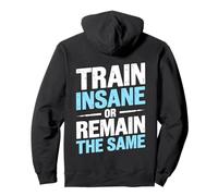 Train Insane Or Remain The Same Motivational Gym Fitness Pullover Hoodie