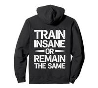 Train Insane Or Remain The Same Motivational Gym Fitness Pullover Hoodie