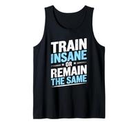 Train Insane Or Remain The Same Motivational Gym Fitness Tank Top
